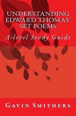 Understanding Edward Thomas' Set Poems: A-level... 1494748444 Book Cover