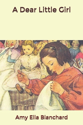 A Dear Little Girl B0857C17TJ Book Cover