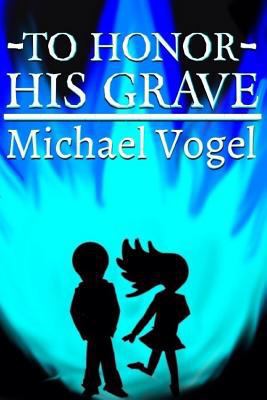 To Honor His Grave 1505637023 Book Cover