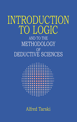Introduction to Logic: And to the Methodology o... 048628462X Book Cover