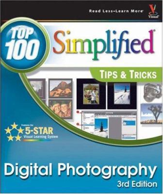 Digital Photography: Top 100 Simplified Tips & ... 0470147660 Book Cover