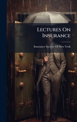 Lectures On Insurance 1023849127 Book Cover