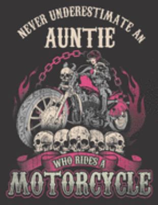 2020 Motorcycle Calendar and Planner For Bikers: Auntie Biker Chick Never Underestimate Motorcycle - December 2019 - December 2020 - 8.5 X 11" Large - Organizer - Home - Family - Work - School -Rider- 169173103X Book Cover