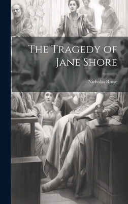 The Tragedy of Jane Shore 1020058420 Book Cover