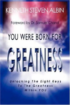 You Were Born for Greatness: Unlocking the Eigh... 1434315304 Book Cover