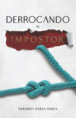 Derrocando al impostor [Spanish] 1637655444 Book Cover