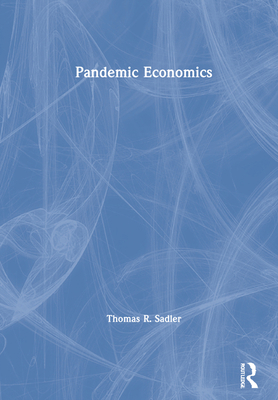 Pandemic Economics 0367679779 Book Cover