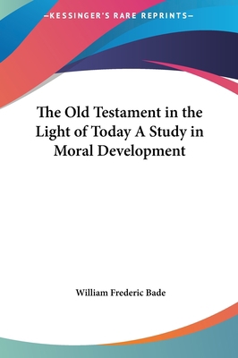 The Old Testament in the Light of Today a Study... 1161368418 Book Cover