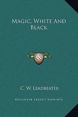 Magic, White and Black 1169195156 Book Cover