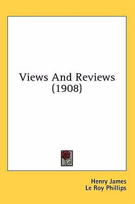 Views and Reviews (1908) 1436517982 Book Cover