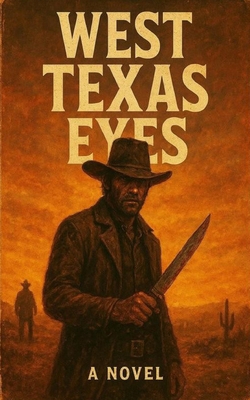 West Texas Eyes B0G5T8Z1NZ Book Cover