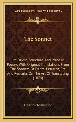 The Sonnet: Its Origin, Structure, and Place in... 1165203766 Book Cover