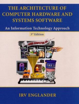 The Architecture of Computer Hardware and Syste... 0471073253 Book Cover