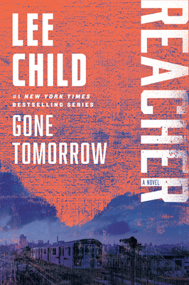 Gone Tomorrow: A Reacher Novel 0345541588 Book Cover