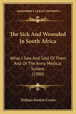 The Sick And Wounded In South Africa: What I Sa... 116510248X Book Cover