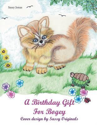 A Birthday Gift for Bogey 1512745219 Book Cover