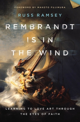 Rembrandt Is in the Wind: Learning to Love Art ... 0310129729 Book Cover