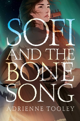 Sofi and the Bone Song 153448437X Book Cover