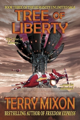 Tree of Liberty: Book 3 of The Humanity Unlimit... 1947376063 Book Cover