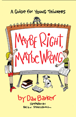 Maybe Right, Maybe Wrong: A Guide for Young Thi... 0879757310 Book Cover