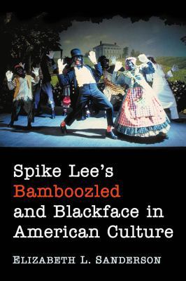 Spike Lee's Bamboozled and Blackface in America... 1476678634 Book Cover