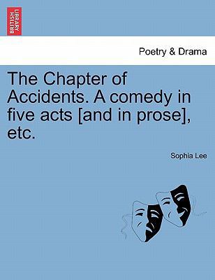 The Chapter of Accidents. a Comedy in Five Acts... 124117735X Book Cover