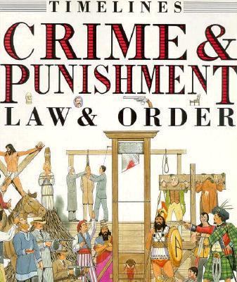 Crime and Punishment: Law and Order 0531152804 Book Cover
