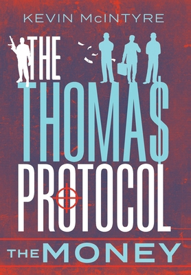 The Thomas Protocol: The Money 152553386X Book Cover