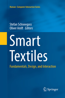 Smart Textiles: Fundamentals, Design, and Inter... 3319843230 Book Cover