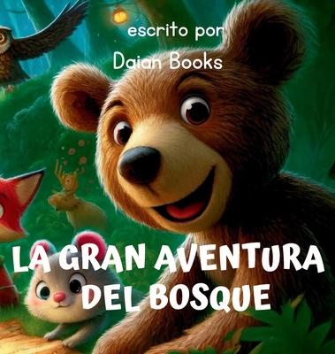 La Gran Aventura del Bosque [Spanish] [Large Print] B0D6168RGK Book Cover