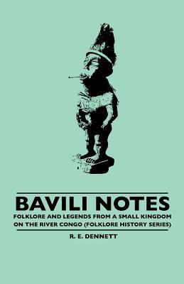 Bavili Notes - Folklore and Legends from a Smal... 1445519992 Book Cover