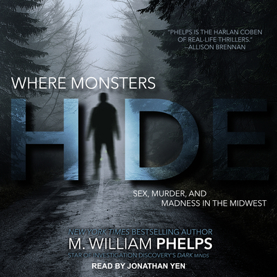 Where Monsters Hide: Sex, Murder, and Madness i... 1515937445 Book Cover