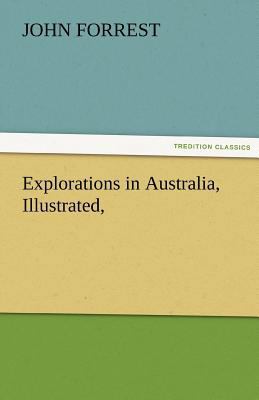 Explorations in Australia, Illustrated, 3842473095 Book Cover