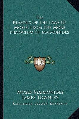 The Reasons Of The Laws Of Moses; From The More... 116324757X Book Cover