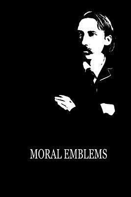 Moral Emblems 1479291838 Book Cover