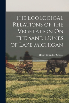 The Ecological Relations of the Vegetation On t... 1016045697 Book Cover