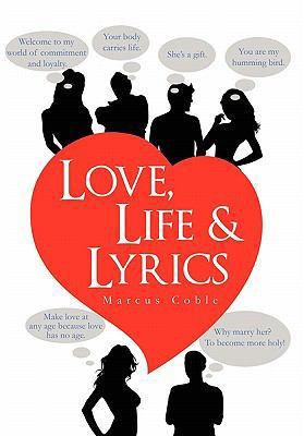 Love, Life & Lyrics 1456846442 Book Cover