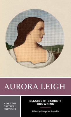 Aurora Leigh: A Norton Critical Edition 0393962989 Book Cover