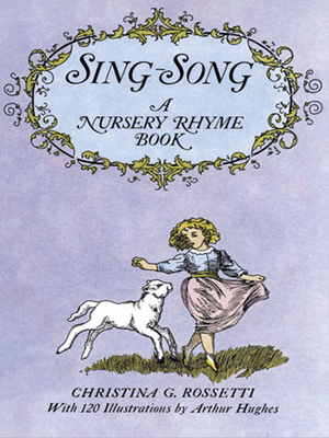 Sing-Song: A Nursery Rhyme Book 0486221075 Book Cover