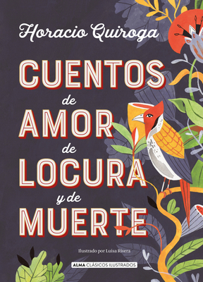 Cuentos de Amor de Locura Y de Muerte [Spanish] 8417430849 Book Cover