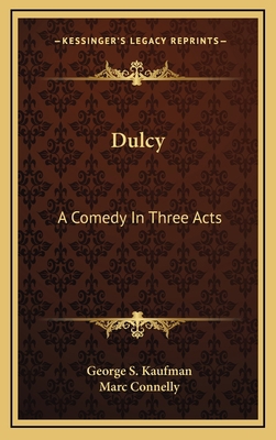 Dulcy: A Comedy in Three Acts 1163477052 Book Cover