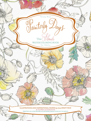 Painterly Days: The Flower Watercoloring Book f... 0764350919 Book Cover