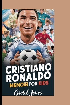 Cristiano Ronaldo Memoir for Kids            Book Cover