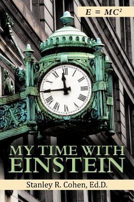 My Time with Einstein 1477262636 Book Cover