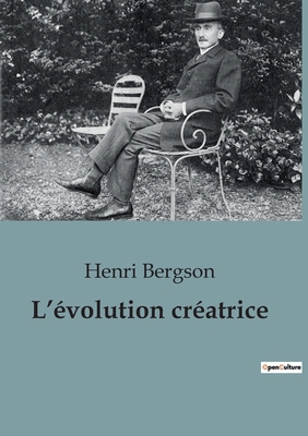 L'évolution créatrice [French] B0CSC6SFGZ Book Cover