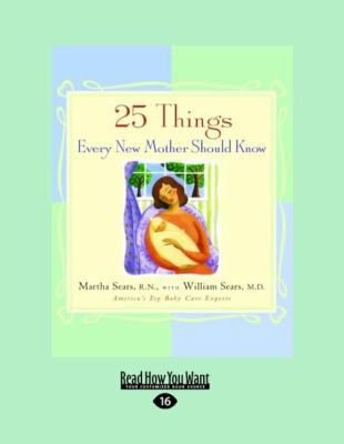 25 Things Every New Mother Should Know (Easyrea... [Large Print] 1458763382 Book Cover