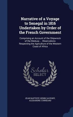 Narrative of a Voyage to Senegal in 1816 Undert... 1340022877 Book Cover