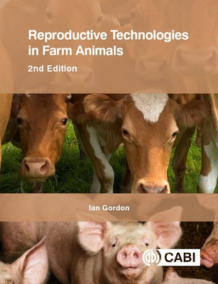 Reproductive Technologies in Farm Animals 1780646038 Book Cover