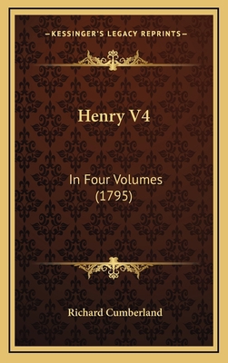 Henry V4: In Four Volumes (1795) 116476229X Book Cover