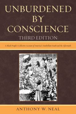 Unburdened by Conscience: A Black People's Coll... 0761854940 Book Cover